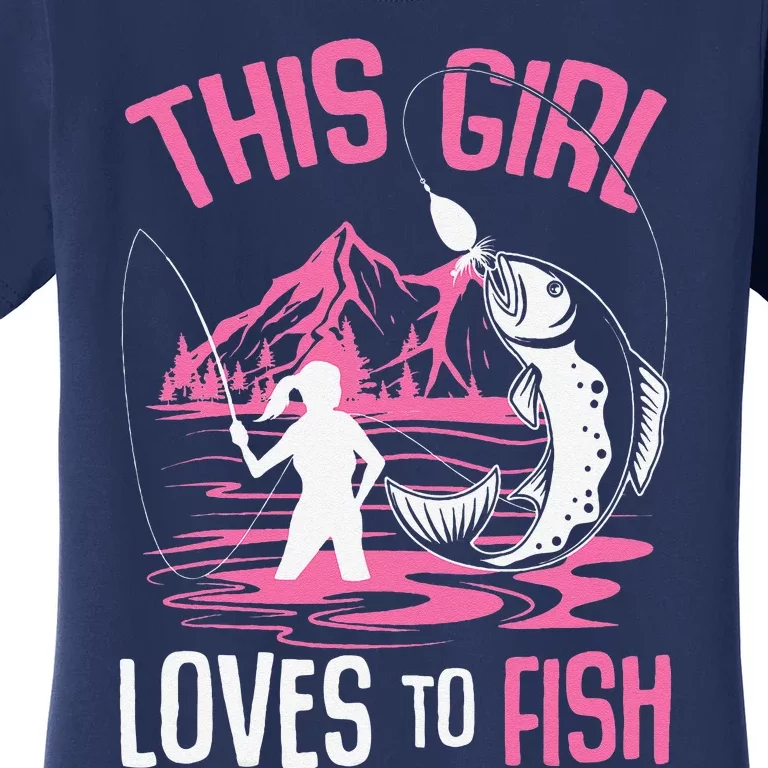 This Girl Loves To Fish Fishing Girl Women's T-Shirt