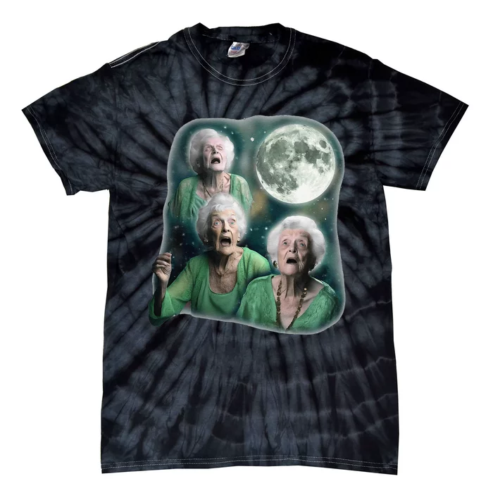 Three Granny Moon 3 Old Ladys Howling Weird Cursed Meme Tie-Dye T-Shirt