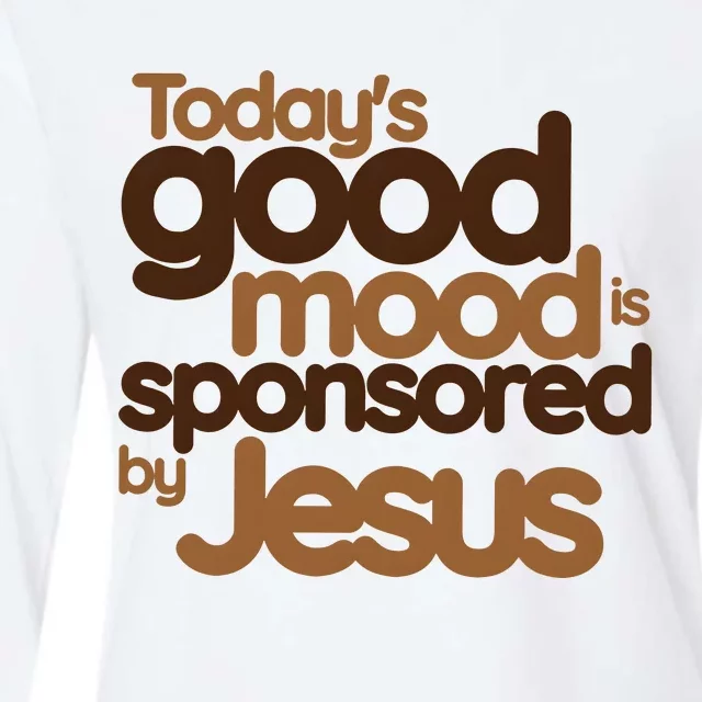 TodayS Good Mood Is Sponsored By Jesus Womens Cotton Relaxed Long Sleeve T-Shirt