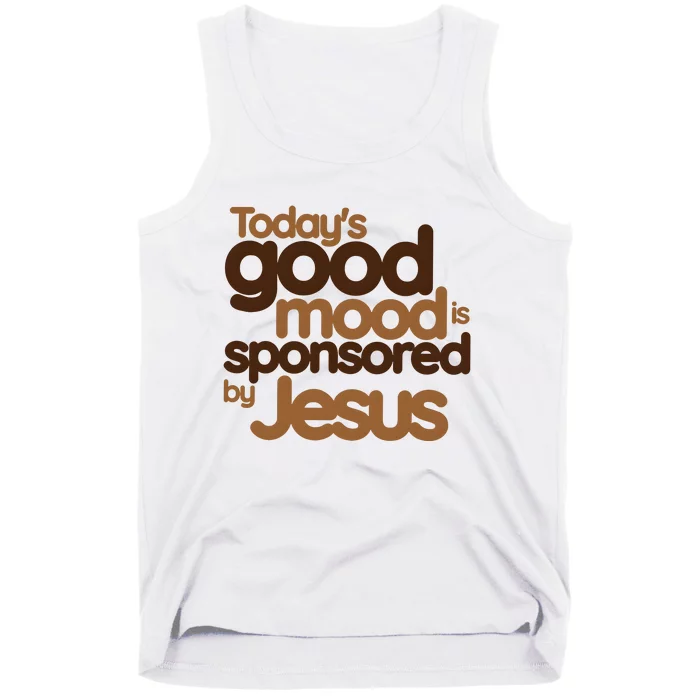 TodayS Good Mood Is Sponsored By Jesus Tank Top