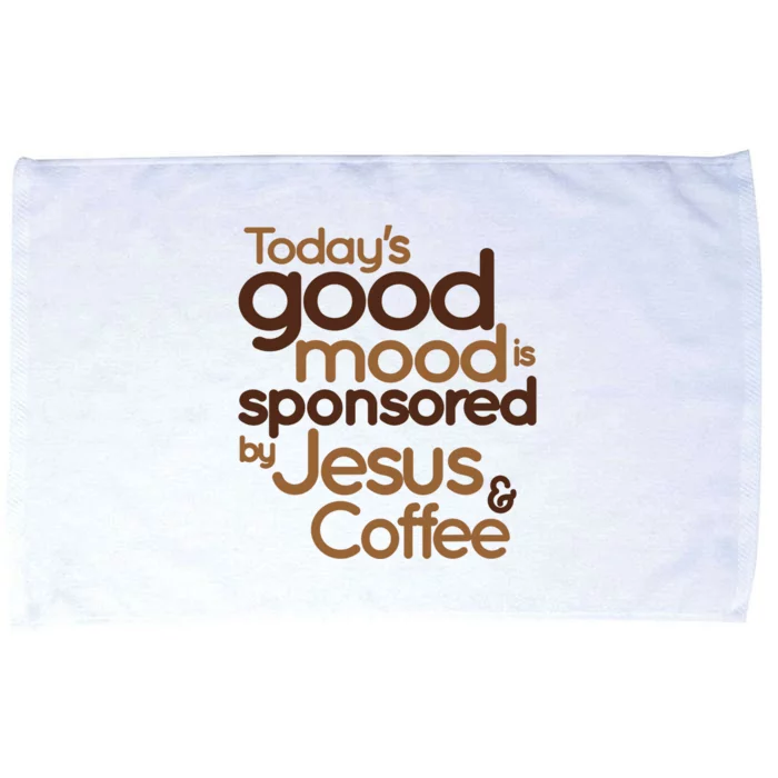 TodayS Good Mood Is Sponsored By Jesus And Coffee Microfiber Hand Towel