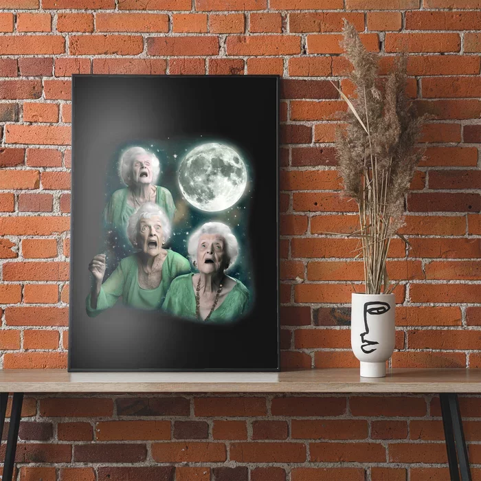 Three Granny Moon 3 Old Ladys Howling Weird Cursed Meme Poster