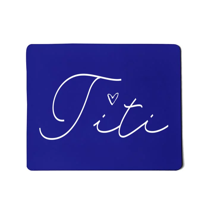 Titi Grandma Mothers Day Christmas Birthday Funny Gift Great Gift Mousepad