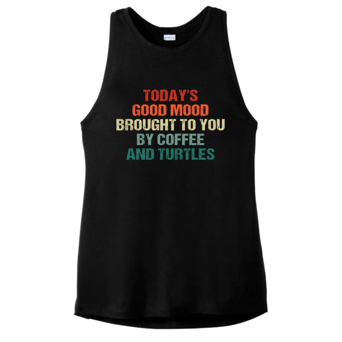 TodayS Good Mood Brought To You By Coffee And Turtles Cool Gift Ladies Tri-Blend Wicking Tank