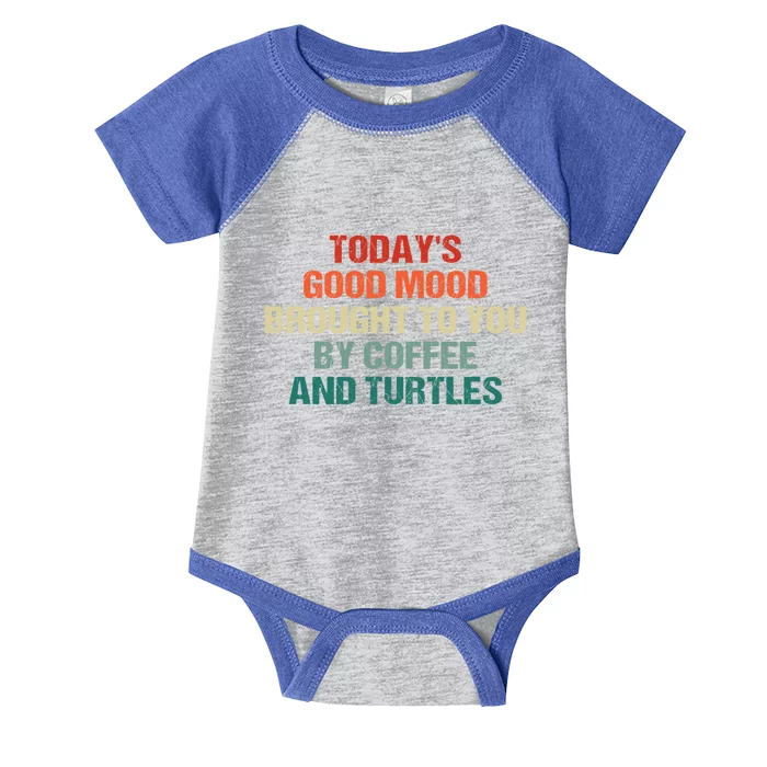 TodayS Good Mood Brought To You By Coffee And Turtles Cool Gift Infant Baby Jersey Bodysuit