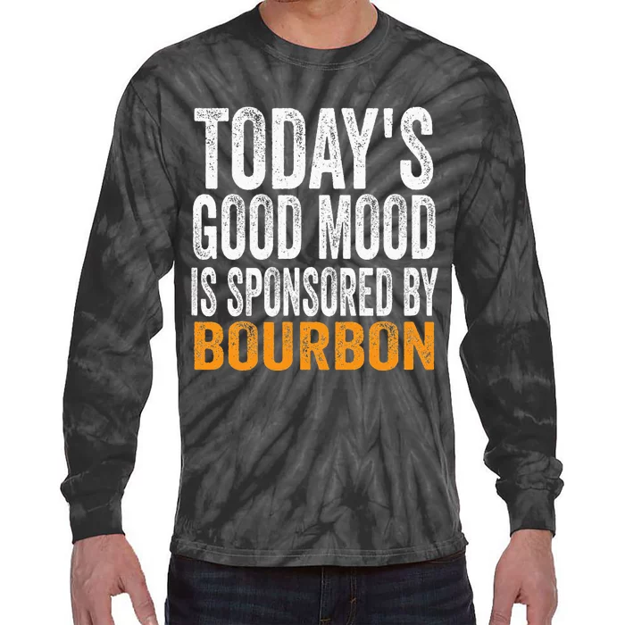 Todays Good Mood Is Sponsored By Bourbon Tie-Dye Long Sleeve Shirt