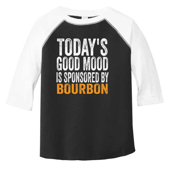 Todays Good Mood Is Sponsored By Bourbon Toddler Fine Jersey T-Shirt