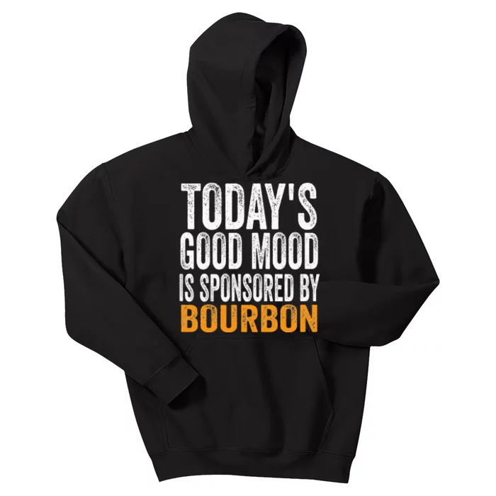 Todays Good Mood Is Sponsored By Bourbon Kids Hoodie