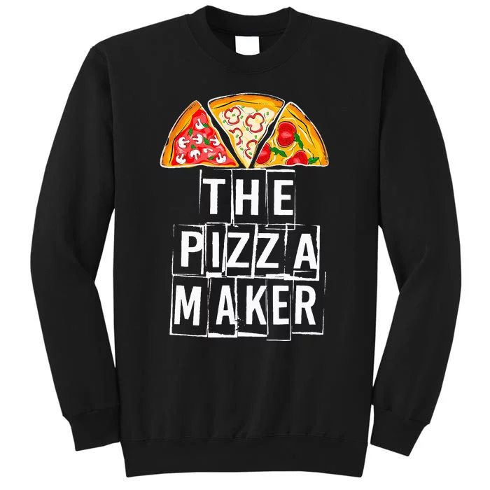 This Guy Makes The Best Pizza Maker Pizza Party Gifts Tall Sweatshirt