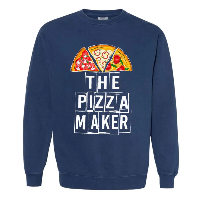 This Guy Makes The Best Pizza Maker Pizza Party Gifts Garment-Dyed Sweatshirt