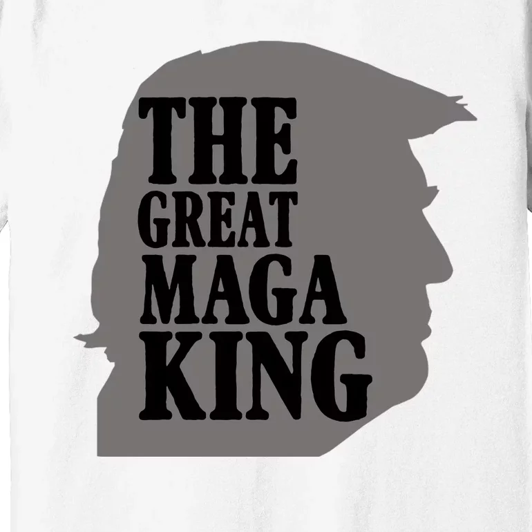 The Great Maga King Donald Trump Premium T-Shirt