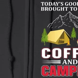 Today's Good Mood Brought To You By Coffee And Camping Full Zip Hoodie