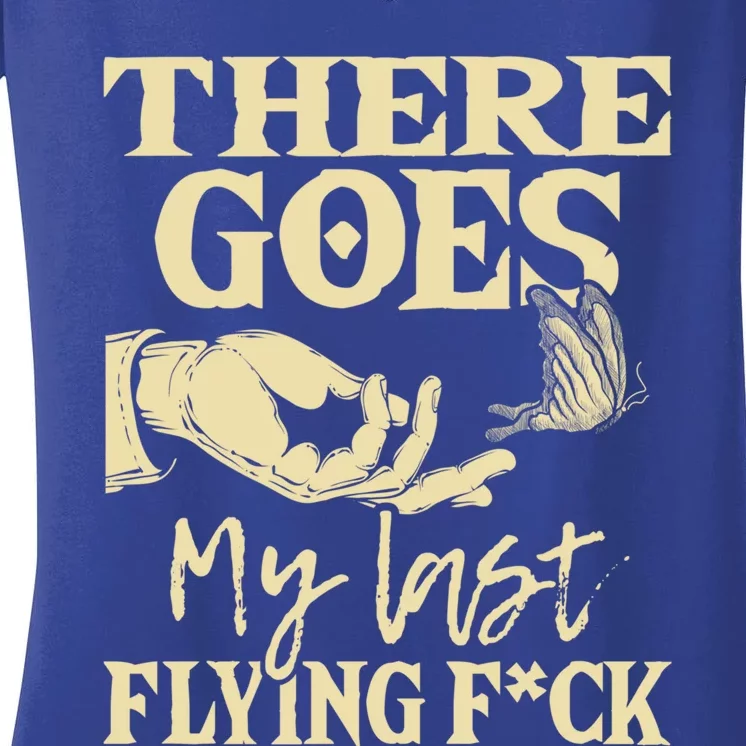 There Goes My Last Flying Gift Funny Sarcastic Humor Joke Gift Women's V-Neck T-Shirt