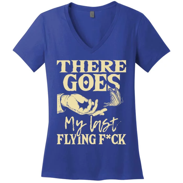 There Goes My Last Flying Gift Funny Sarcastic Humor Joke Gift Women's V-Neck T-Shirt