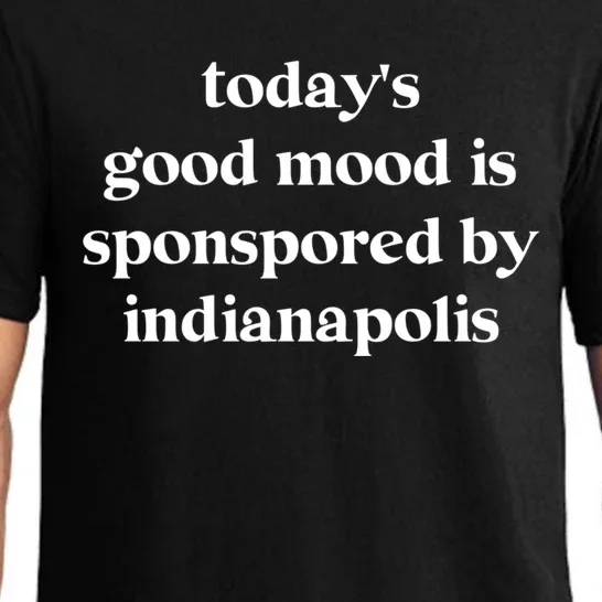 Today's Good Mood Is Sponsored By Indianapolis Cool Gift Pajama Set