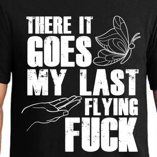 There Goes My Last Flying Fuck Butterfly Gift Funny Sarcastic Gift Pajama Set