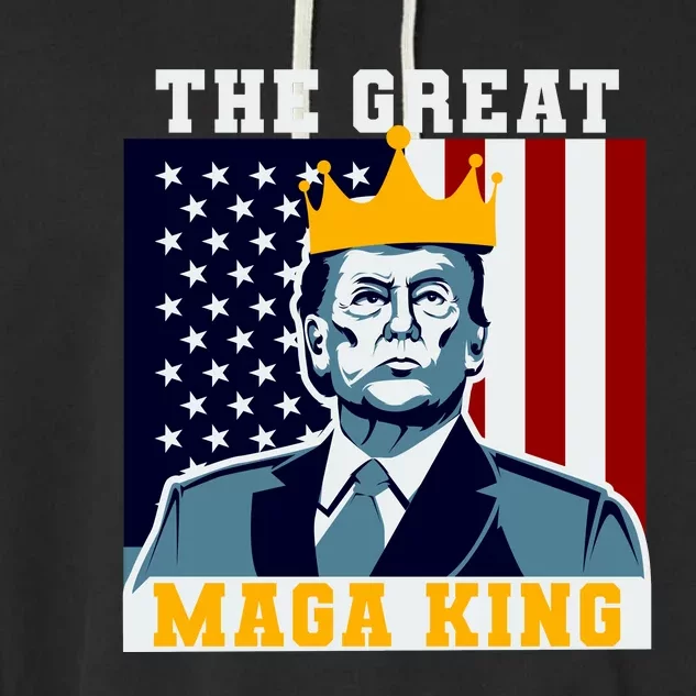 The Great MAGA King Ultra MAGA Trump Anti Biden USA Garment-Dyed Fleece Hoodie