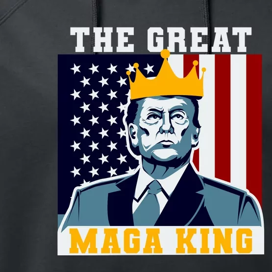 The Great MAGA King Ultra MAGA Trump Anti Biden USA Performance Fleece Hoodie