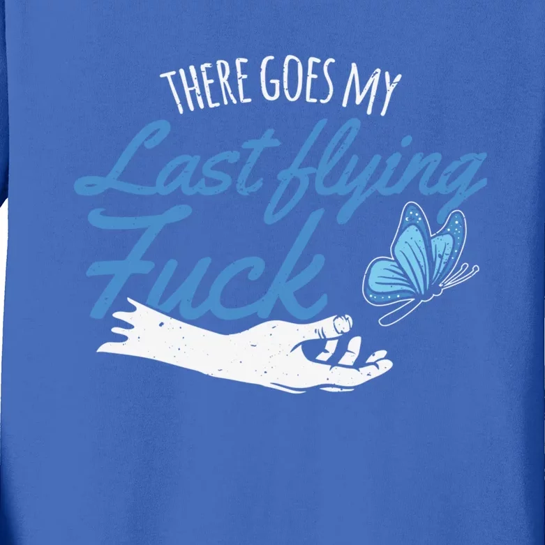 There Goes My Last Flying Fuck Butterfly Zen Gift Kids Long Sleeve Shirt