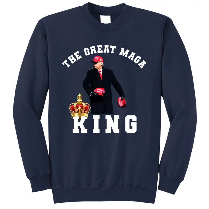 The Great MAGA King Trump 2024 USA Tall Sweatshirt