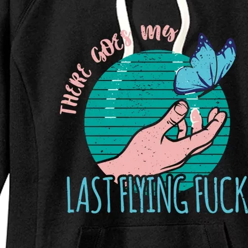 There Goes My Last Flying Fuck Meme Butterfly Cool Gift Women's Fleece Hoodie