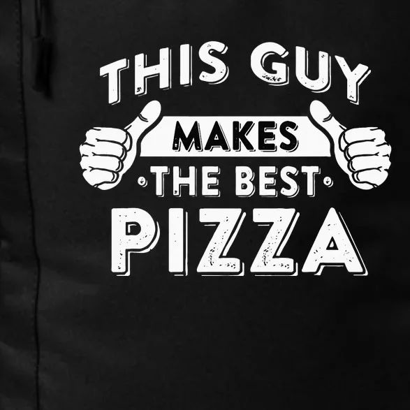 This Guy Makes The Best Pizza Food Lover Pizza Baker Daily Commute Backpack