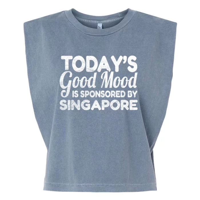 TodayS Good Mood Is Sponsored By Singapore Gift Garment-Dyed Women's Muscle Tee