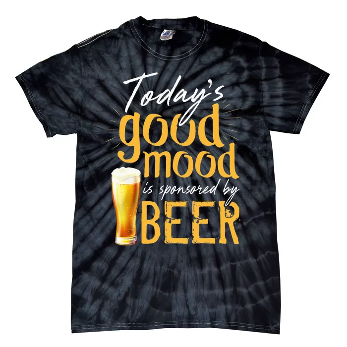 Today's Good Mood Is Sponsored By Beer Tie-Dye T-Shirt