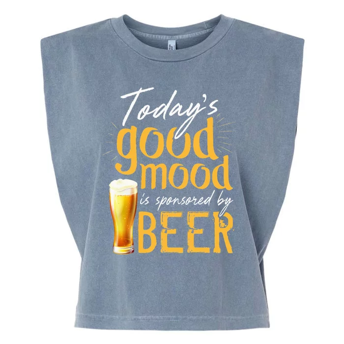 Today's Good Mood Is Sponsored By Beer Garment-Dyed Women's Muscle Tee