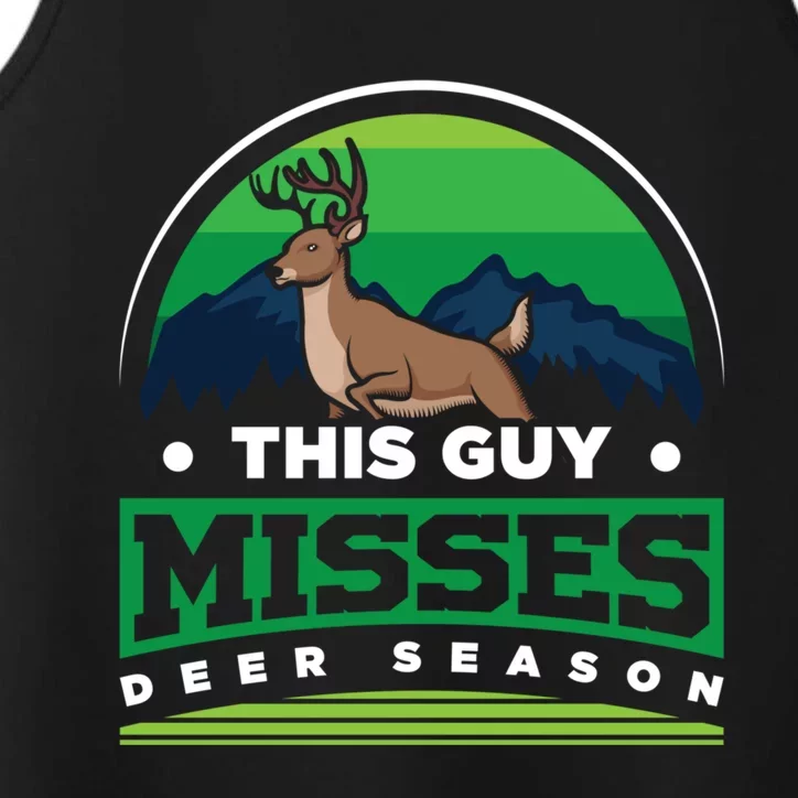 This Guy Misses Deer Season Deer Hunter Gift Performance Tank