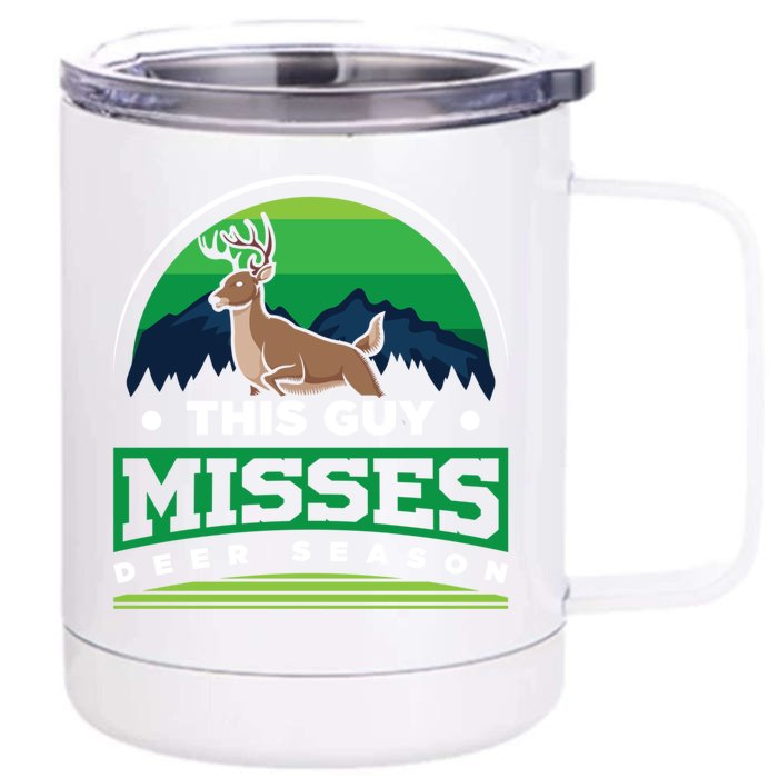 This Guy Misses Deer Season Deer Hunter Gift Front & Back 12oz Stainless Steel Tumbler Cup