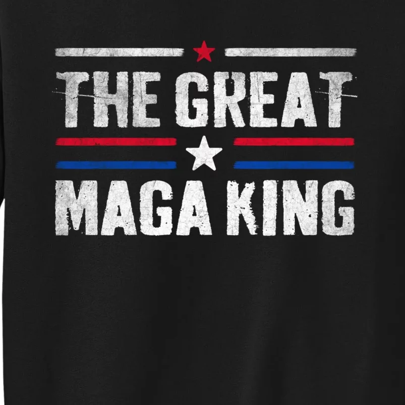 The Great Maga King, Maga King, Ultra Maga Tall Sweatshirt