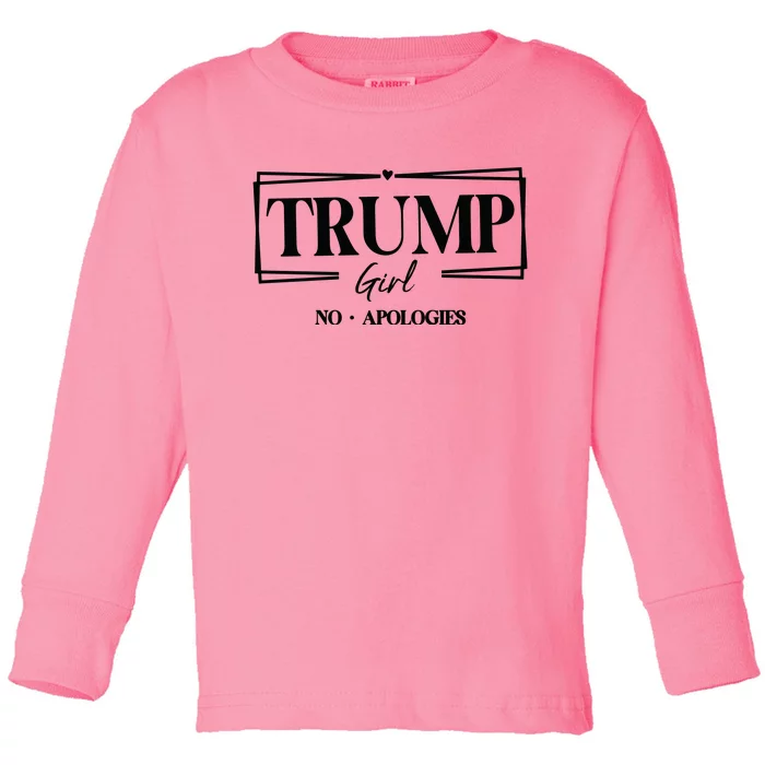 Trump Girl No Apologies Trump Girl Toddler Long Sleeve Shirt