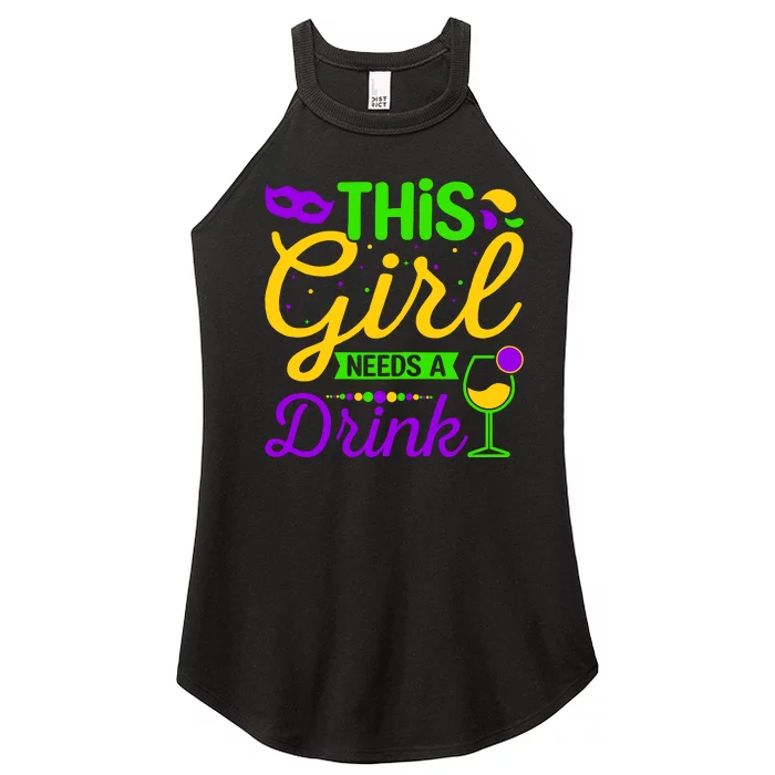 This Girl Needs a Drink - Mardi Gras Girl Alcohol Drinking Women’s Perfect Tri Rocker Tank