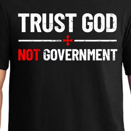 Trust God Not Government Anti Government Political Pajama Set