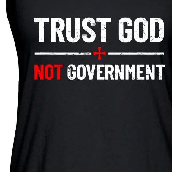 Trust God Not Government Anti Government Political Ladies Essential Flowy Tank