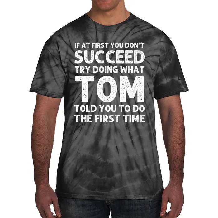 Tom Gift Name Personalized Birthday Funny Christmas Joke Tie-Dye T-Shirt