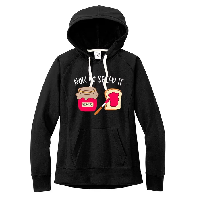 The Gospel Now Go Spread It Women's Fleece Hoodie