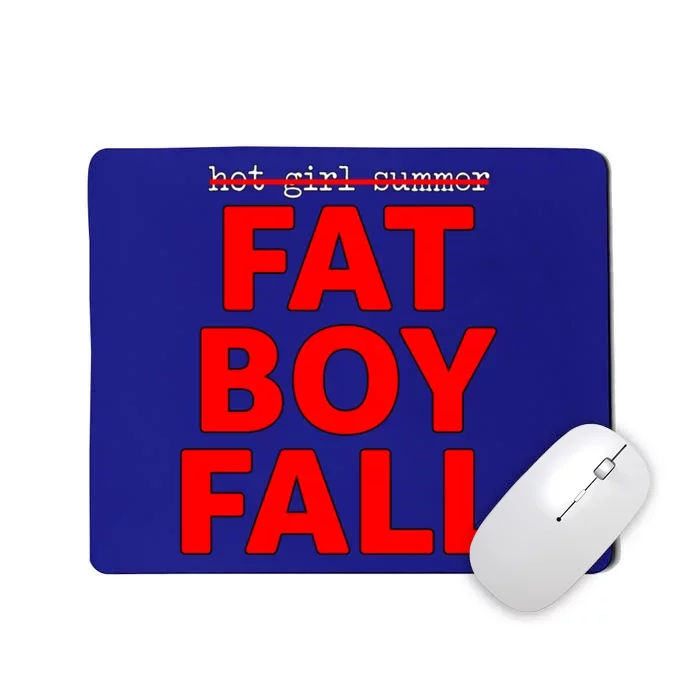 Thick Guy Not Hot Summer Fat Fall Gift Mousepad