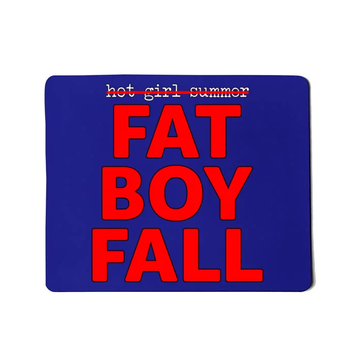 Thick Guy Not Hot Summer Fat Fall Gift Mousepad