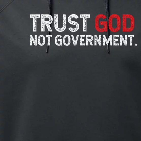 Trust God Not Government Performance Fleece Hoodie