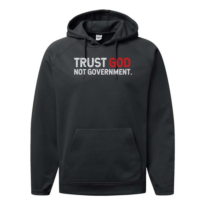 Trust God Not Government Performance Fleece Hoodie