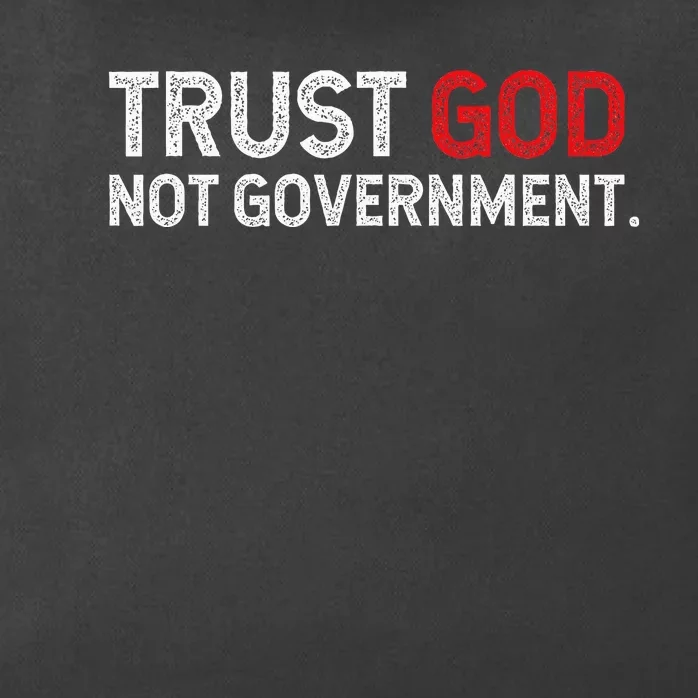 Trust God Not Government Zip Tote Bag