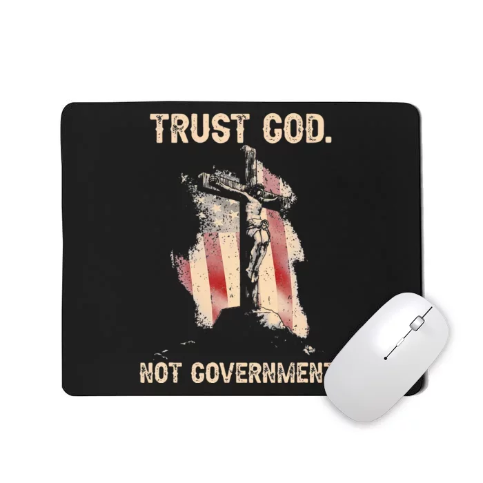 Trust God Not Government Christian Faith Cross Us Flag Mousepad