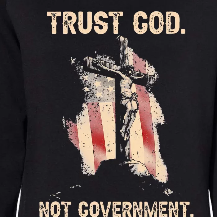 Trust God Not Government Christian Faith Cross Us Flag Womens California Wash Sweatshirt