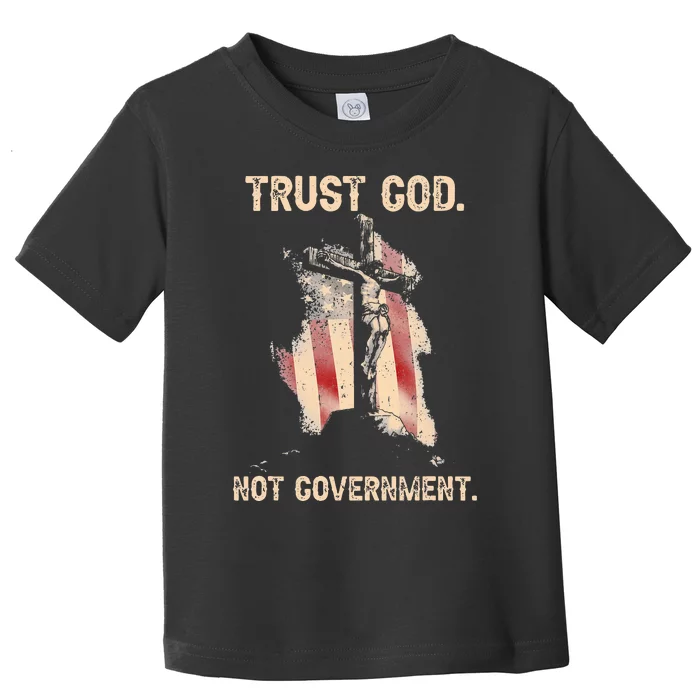 Trust God Not Government Christian Faith Cross Us Flag Toddler T-Shirt