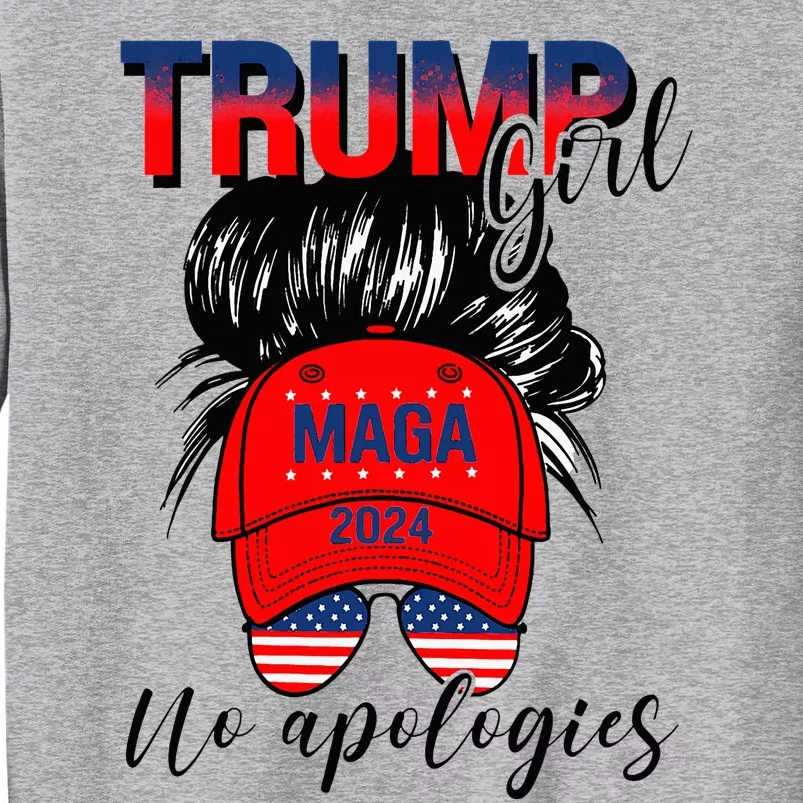 Trump Girl No Apologies Patriotic American Tall Sweatshirt