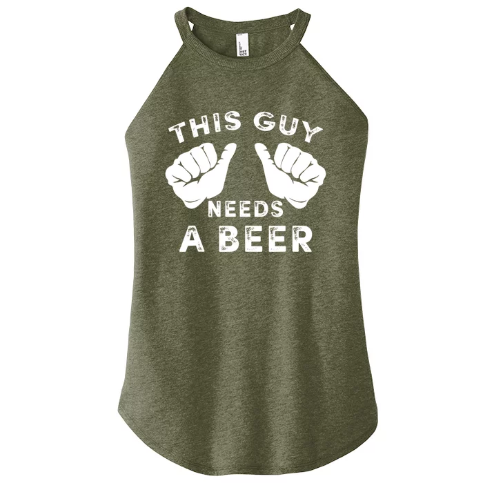 This Guy Needs A Beer Funny Drinking Gift Women’s Perfect Tri Rocker Tank