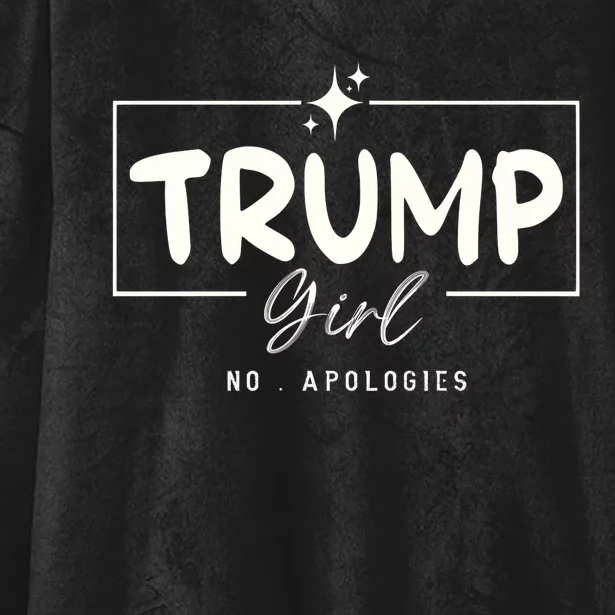 Trump Girl No Apologies Pro Trump Election 2024 Hooded Wearable Blanket