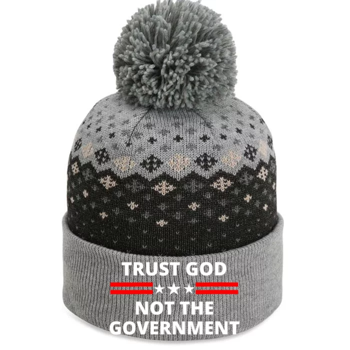 Trust God Not Government Anti Government Political The Baniff Cuffed Pom Beanie